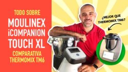 Moulinex iCompanion Touch XL y comparativa con Thermomix TM6