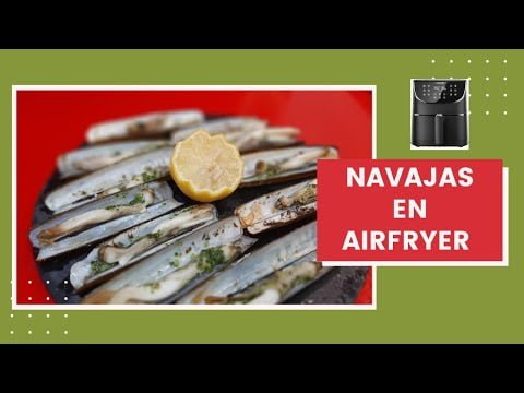 NAVAJAS EN FREIDORA DE AIRE. RECETAS EN AIRFRYER.