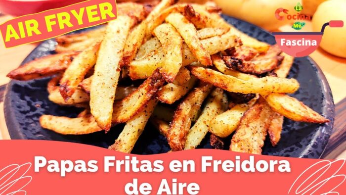 Papas Fritas en Freidora de Aire🍟| Faciles @LaCocinaMeFascina