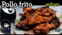 Pollo frito en freidora de aire (rápido y super delicioso)