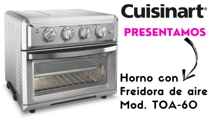 Presentamos el Horno convección Freidora de Aire Cuisinart Acero Inoxidable TOA-60