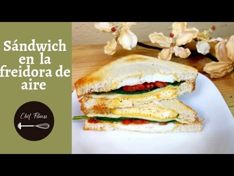 Sándwich en la freidora de aire | Chef fitness