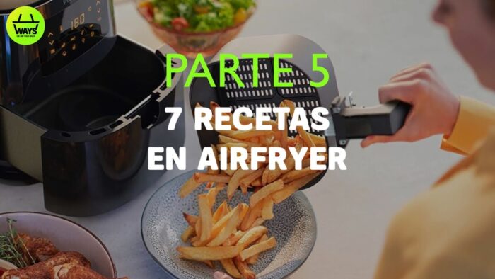 🍳 7 Recetas AIRFRYER (Parte 5) | RECETAS FÁCILES Freidora De Aire ✅