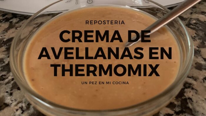 Crema de avellanas en Thermomix