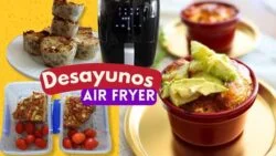 Desayunos saludables en la FREIDORA DE AIRE