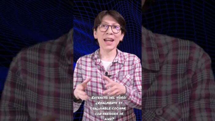 Extracto del vídeo: ¿Realmente es saludable cocinar con freidora de aire?
