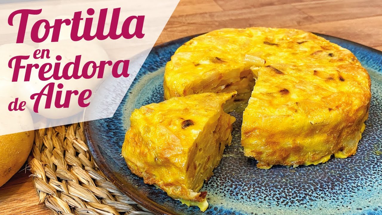 TORTILLA EN FREIDORA DE AIRE La mejor tortilla de patatas en airfryer recetástico