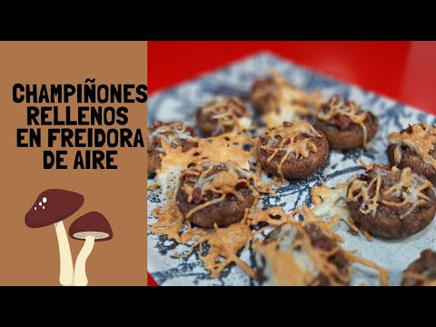 CHAMPIÑONES RELLENOS EN FREIDORA DE AIRE #comidaen15min #recetafacil #freidoradeaire