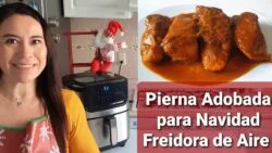 Pierna Adobada para Navidad Freidora de Aire | Cena de Navidad | Cena de Año Nuevo