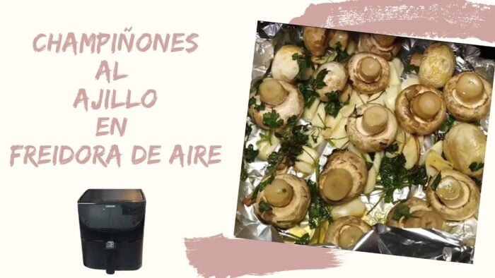 🍄 Champiñones al ajillo en freidora de aire (AirFryer)