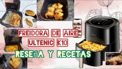 FREIDORA DE AIRE ULTENIC K10. 🛒🍔🍲🌯🍩 RESEÑA Y RECETAS FÁCILES ❤️