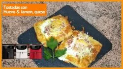Tostada con huevo, jamon y queso en freidora de aire cosori