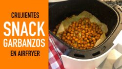 🤗¡Por fin! – Snack de garbanzos especiados en freidora de aire Cecofry Deluxe