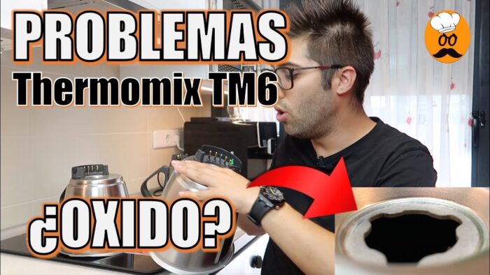 ¿PROBLEMAS CON THERMOMIX TM6? | OXIDO EN EL VASO