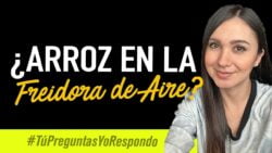 ¿SE PUEDE HACER ARROZ EN LA FREIDORA DE AIRE? | #TúPreguntasYoRespondo | Do it! Laura