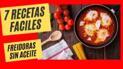 7 RECETAS FACILES para Freidora sin Aceite