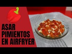PIMIENTOS ASADOS EN FREIDORA DE AIRE.