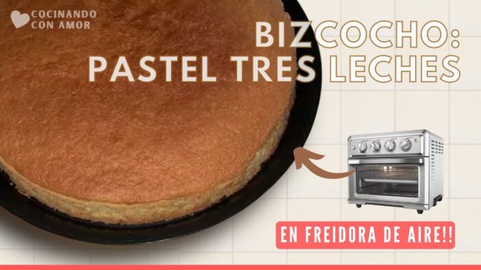 Pastel de 3 Leches en AirFryer/Freidora de Aire Chefman – (Bizcocho) Receta México 2022
