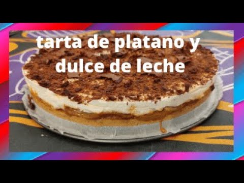 TARTA DE PLATANO Y DULCE DE LECHE con thermomix/BANOFFEE/COCINA PAQUITA SALAS