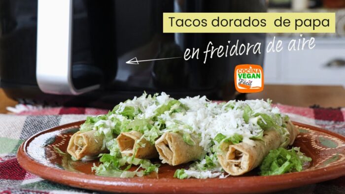 Tacos dorados en freidora de aire, crujientes y saludables- Cocina Vegan Fácil