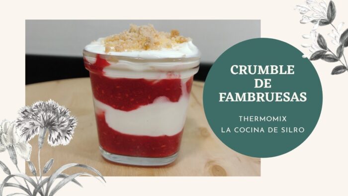 CRUMBLE DE FAMBRUESAS | Raspberries Crumble | Receta | Thermomix | Postre | Receta paso a paso