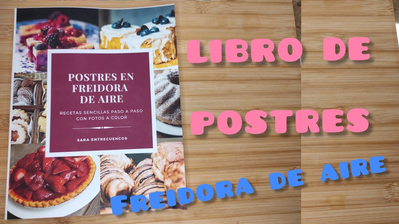 LIBRO DE POSTRES En Freidora De Aire | Recetas Freidora De Aire ...