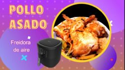 POLLO ASADO en FREIDORA DE AIRE Saludable #freidoradeaire