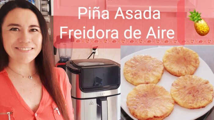 Piña Asada en Freidora de Aire | Postre de Piña Freidora de Aire
