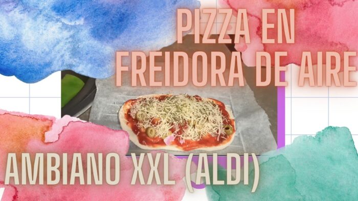 🍕RECETA🍕PIZZA EN FREIDORA DE AIRE XXL AMBIANO (ALDI) 🍕