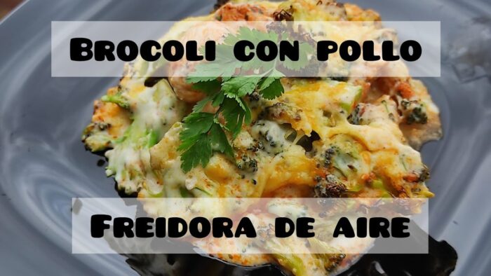 RECETAS FREIDORA DE AIRE. || BROCOLI 🥦🥦🥦gratinado con POLLO || AIRFRYER