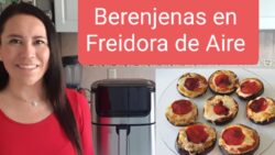 Berenjenas en Freidora de Aire