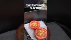 CÓMO ASAR TOMATES EN AIR FRYER🍅