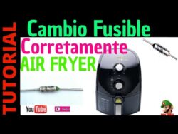 Como Cambiar Corretamente Fusible de FREIDORA DE AIRE Sin fallar en el intento.
