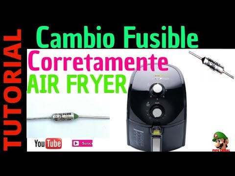 Como Cambiar Corretamente Fusible de FREIDORA DE AIRE Sin fallar en el intento.