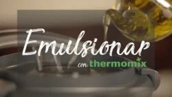 Emulsionar con Thermomix ® TM5