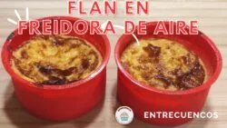 Flan en freidora de aire sin baño maría. CECOFRY DUAL 9000 💙