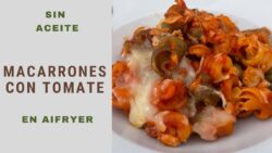 MACARRONES CON TOMATE  sin aceite receta SALUDABLE en FREIDORA DE AIRE / #AIRFRYER (Recetas 2022)