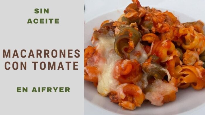 MACARRONES CON TOMATE  sin aceite receta SALUDABLE en FREIDORA DE AIRE / #AIRFRYER (Recetas 2022)