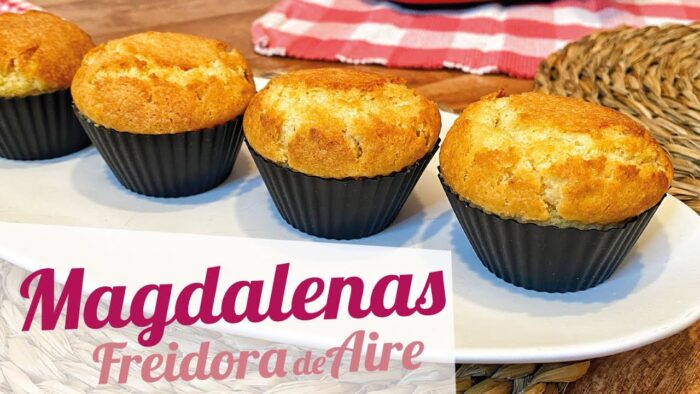 MAGDALENAS EN FREIDORA DE AIRE Magdalenas caseras ✅ Receta fácil