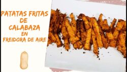🎃 PATATAS FRITAS de CALABAZA en FREIDORA DE AIRE (AirFryer) ¡Deliciosas!😋  ¡Calabaza Asada!