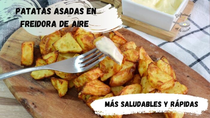 Saludables, fáciles y rápidas: receta de patatas asadas con freidora de aire