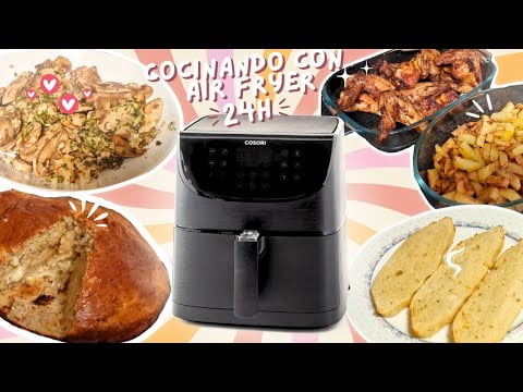 24 HORAS COCINANDO CON FREIDORA DE AIRE | Recetas dulces y saladas en COSORI 6.4L