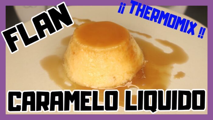 🍮🍮🍮 CARAMELO LÍQUIDO Y FLAN DE HUEVO en THERMOMIX TM31 | TM5 | TM6