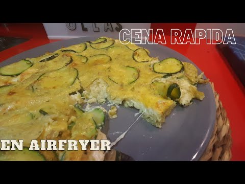 CENA RAPIDA EN FREIDORA DE AIRE. PASTEL DE CALABACIN