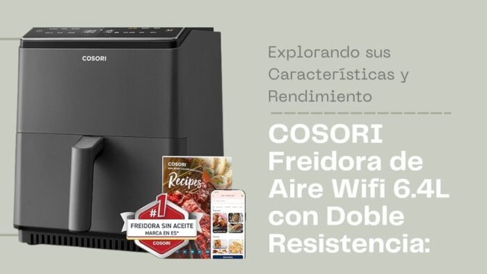 COSORI Freidora de Aire Wifi 6.4L ¡Cocina Sin Aceite con Estilo y Conveniencia!