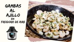🍤 GAMBAS CONGELADAS al AJILLO en FREIDORA de AIRE