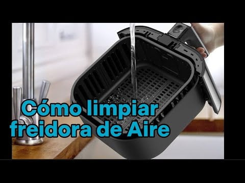 Limpiamos Freidora de Aire super rápido y muy fácil