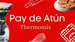 Pay de atún en Thermomix,  robot de cocina, recetas thermomix