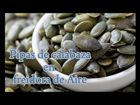 Pipas de calabaza en Freidora de Aire