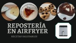 REPOSTERIA SALUDABLE en FREIDORA DE AIRE / Recetas AIRFRYER (Recetas 2022)